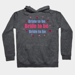 Bride to be Hoodie